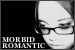 Morbidly Romantic: Valorie/Morbid Romantic